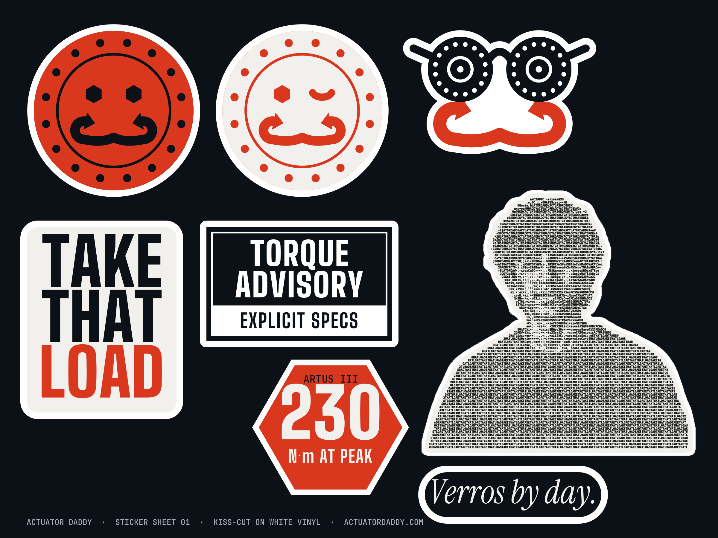 Sticker sheet: Big D, the wink, the disguise, TAKE THAT LOAD, Torque advisory: explicit specs, 230 N·m at peak, Verros by day, and the ASCII portrait